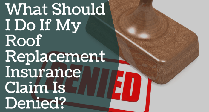 What Should I Do If My Roof Replacement Insurance Claim Is Denied ...